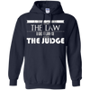 Image of A Good Lawyer Knows The Law A Great Lawyer The Judge Shirt