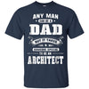 Image of Tout homme peut être un papa spécial un tee-shirt d'architecte