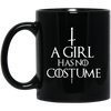 Image of A Girl Has No Costume T-Shirt