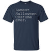 Image of "Lamest Halloween Costume ever." Funny Holiday Shirt