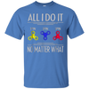 Image of All i do it spin spin spin no matter what T-shirt