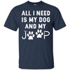 Image of All I need is my dog and my jeep funny dog lover Tee Shirt