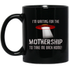 Image of "I'm waiting for the Mothership" funny Ufo t-shirt