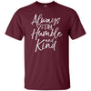 Image of Always Stay Humble and Kind Shirt Vintage Christian Tee