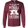 Image of A Pitbull My Dad Said I'm a Baby - Funny T-Shirt