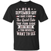 Image of As A September Guy I Have 3 Sides Shirt