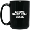 Image of Arrive Raise Hell Leave T-Shirt