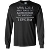 Image of April 1 2018 Fools Easter Sunday My Birthday Epic Long Shirt