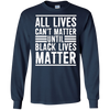 Image of All Lives Can't Matter Until Black Lives Matter T-Shirt