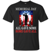Image of All Gave Some Some Gave All Military - Memorial Day T-Shirt