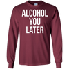 Image of Alcohol You Later T-shirt