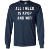 Image of Tout ce dont j’ai besoin est Kpop et Wifi coréen K-Pop Fan Tshirt