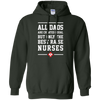 Image of All Dads Are Created Equal Only The Best Raise Nurses Tee