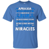 Image of Apraxia Awareness I Believe In Blue Miracles T-Shirt May