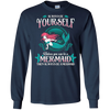 Image of Always Be Yourself Unless You Can Be A Mermaid Shirt