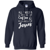 Image of J'ai juste besoin d'un café et d'une chemise de Jésus.