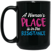 Image of A Women's Place Is In The Resistance T-Shirt Womens Clothing