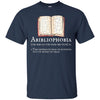 Image of Abibliophobia Funny Definition T Shirt Reading Apparel