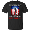 Image of All Gave Some Some Gave All Military - Memorial Day T-Shirt