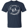 Image of 100% Original ELK Guaranteed T-Shirt Funny ELK Tee