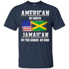 Image of American By Birth Jamaican By The Grace Of God T-shirt