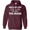 Image of A Good Lawyer Knows The Law A Great Lawyer The Judge Shirt