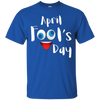 Image of April Fool's Day T-Shirt April 1 Pranks Tricks Jokes
