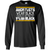 Image of Architects Wear Black: Funny Architect Gift T-Shirt