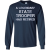 Image of A Legendary State Trooper Has Retired Long Sleeve Shirt Gift