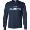 Image of A Little Bit Dramatic Funny Drama Queen Tshirt