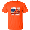 Image of All Gave Some Some Gave All T shirt, Memorial Day T shirts