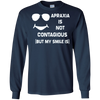 Image of Apraxia Is Not Contagious (But My Smile Is) T-shirt