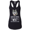 Image of Always Be Yourself Unless You Can Be a Wolf Long Sleeve Tee
