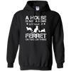 Image of A House Is Not A Home Without A Ferret T-shirt