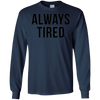 Image of Always Tired Funny Mommy New Parents Hipster Puns Tee Shirt