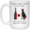Image of Woman Cannot Survive on Wine Alone needs A Doberman Pinscher