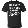Image of All I need is my dog and my jeep funny dog lover Tee Shirt