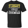 Image of Attention Ladies My Girlfriend Is A Crazy Virgo Funny Tee