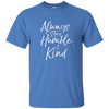Image of Always Stay Humble and Kind Shirt Vintage Christian Tee