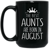 Image of August Girl Gift Tshirt - The Best Aunts Are Born August Tee