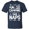 Image of About Taking Naps T shirt Camping Camper Men Women Funny Tee