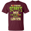 Image of Funny Halloween T-shirt For Lawyer Mom - Nothing Scares Me