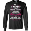 Image of As A June Girl I Have 3 Sides - Born In June Tshirt
