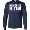 Image of Alzheimer's Awareness Memories Matter Long Sleeve T-Shirt