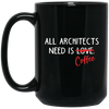 Image of All Architects Need Is Coffee Funny Architecture T Shirt