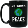 Image of All I Want Is World Peace & Harmony Anti-War T-Shirt