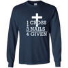 Image of 1 Cross + 3 Nails = 4 Given - Forgiven Christian Gift Shirt