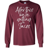 Image of After This We're Getting Tacos Shirt Fun Cute Mexican Food