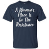 Image of A Woman's Place Is In The Resistance T-shirt