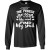 Image of And Into The Forest I Go To Lose My Mind And Find My Soul S